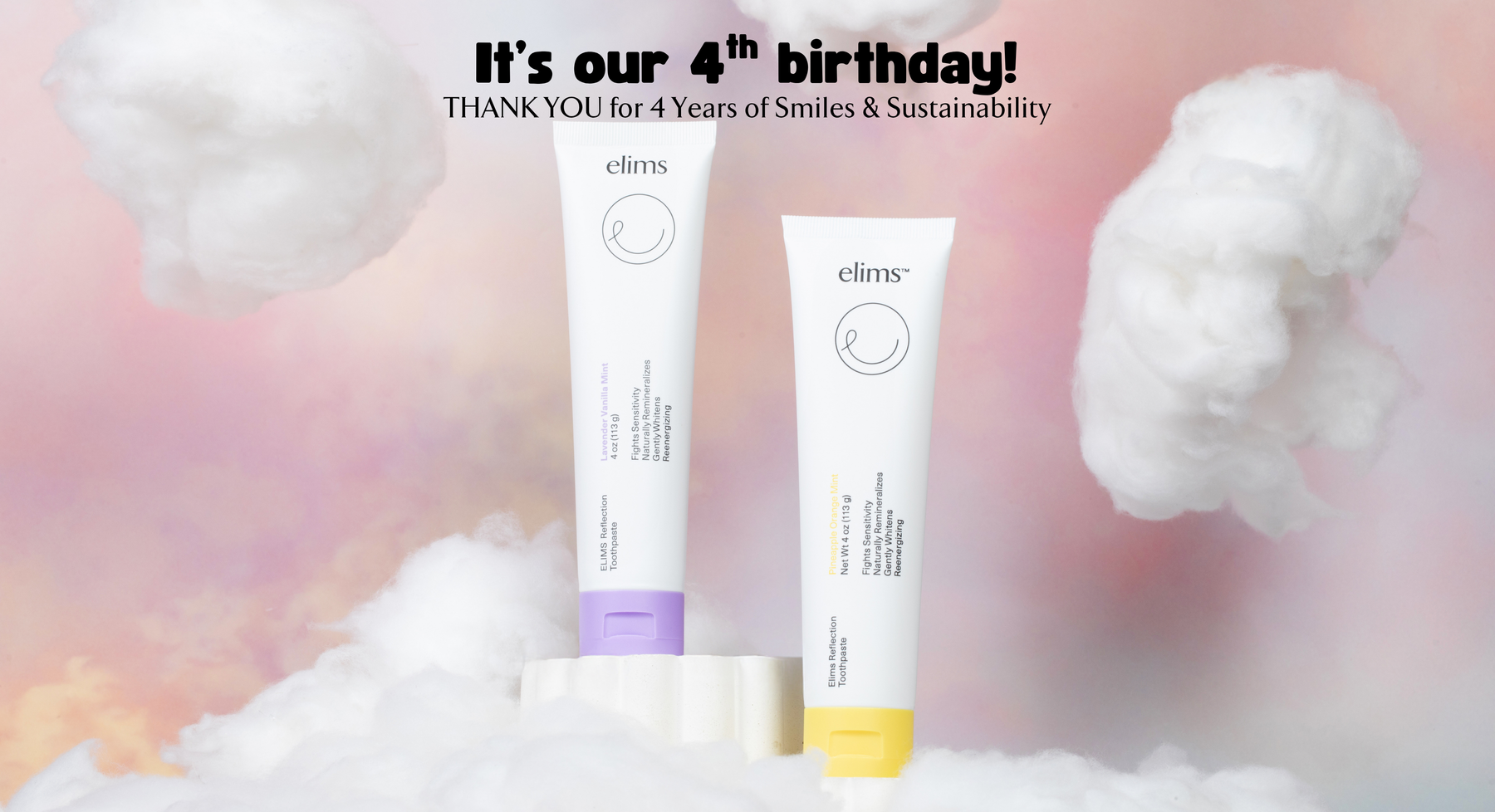 elims toothpaste on a cloud scene. text says it's our 4rth birthday, thank you for 4 years of smiles and sustainability